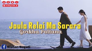 Jaula Relai Ma Sarara  Bakemono Gurung  Lyrics  Nishan newsong nepalisong viralsong like [upl. by Aicnilav]