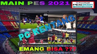 PES 2021 DI PC LOW END 60fps Work 100 [upl. by Baoj]