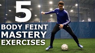 5 Easy Body Feint Mastery Skills  Improve Your Body Feints With These Exercises [upl. by Britton]