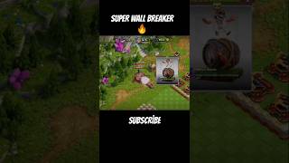 SUPER WALL BREAKER🔥  Clash of Clans  clashofclans keşfet coc supercell cocshorts [upl. by Eimaj]