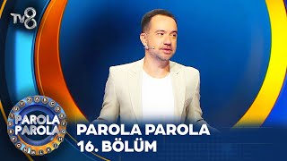 Parola Parola 16 Bölüm ParolaParolaTV8 [upl. by Lleral]