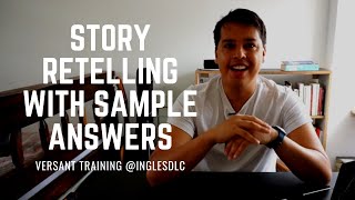 Story retelling with sample answers  Versant training [upl. by Yrocej]