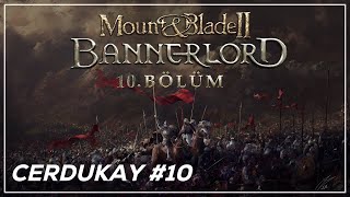 MampB Bannerlord Türkçe 10 Bölüm Büyük riskler büyük hezimetler IronmanRehberSancak Beyi [upl. by Aerdnek6]