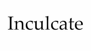 How to Pronounce Inculcate [upl. by Kyrstin]