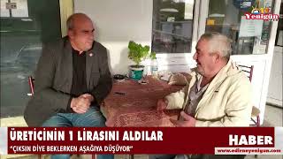 Üreticinin 1 lirasını aldılar [upl. by Blayze]