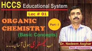 Organic Chemistry  Basic Concepts  PartI  Prof Dr Nadeem Asghar  Urdu Hindi  Lec01 [upl. by Eggleston]