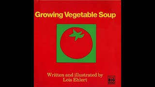 Growing Vegetable Soup by Lois Ehlert [upl. by Jodie]