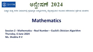 Session 2  Mathematics  Euclids Division Algorithm [upl. by Haeli]