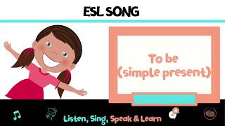 EASY ESL SONG  Learn to be  apprendre le verbe être en anglais [upl. by Yelkreb851]