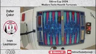 Edirne Cup 2024 Backgammon Tournament  Zafer Çakır  Ivan Leshtarov [upl. by Ydiarf100]