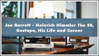 Joe Barrett  Heinrich Himmler The SS Gestapo His Life and Career Audiobook [upl. by Johiah168]