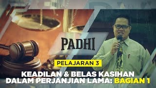 Keadilan dan Belas Kasihan dalam Perjanjian Lama Bagian 1  Sekolah Sabat Pelajaran 3 [upl. by Corbin613]