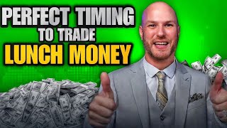 The Secret to Timing Perfect Trades Lunch Money System Revealed [upl. by Phaidra]