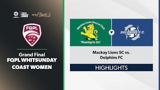 FQPL Whitsunday Coast Women Grand Final  Mackay Lions SC vs Dolphins FC Highlights [upl. by Anitnuahs]