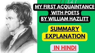 My first Acquaintance with Poets by William Hazlitt  Summary Explanation in Hindi [upl. by Yaj241]