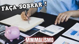 7 Maneiras que usei para ECONOMIZAR DINHEIRO  Minimalismo Financeiro [upl. by Lleznod]