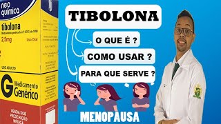 TIBOLONA  COMO ELE AJUDA NA MENOPAUSA  O QUE É PARA QUE SERVE  COMO USAR [upl. by Ennovi888]