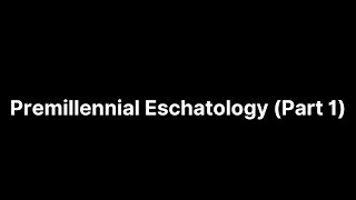 Response to ChaplainTray Criticism of Premillennial Eschatology Part 1 [upl. by Micco]