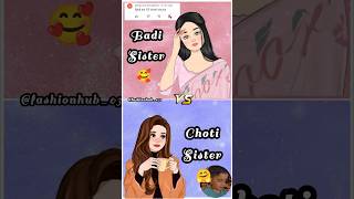 Badi Sister 🥰 Vs Choti Sister 🤩 [upl. by Nirroc]