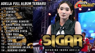 Adella full album terbaru 2024 Sigar lestari sekti Jayanti salahmu sendiri [upl. by Mccarty]