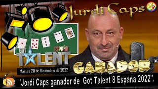 👏💫👏 Jordi Caps Got Talent All Stars 2023 España 🥇🥇🥇 Ganador de la octava edición de Got Talent 2022 [upl. by Niela]