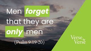 Without Fear Men Forget That They Are Only Men Psalm 91920  Verse by Verse [upl. by Arym]