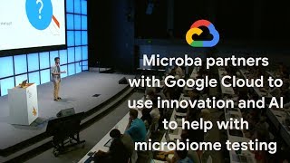 Microba partners with Google Cloud to use innovation and AI to help with microbiome testing [upl. by Carolus]