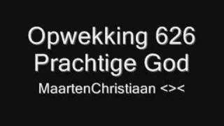 Prachtige God  Opwekking 626 [upl. by Anes]