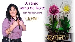 FLOR DAMA DA NOITE  Prof Andréia Cristina Craft [upl. by Doreg71]