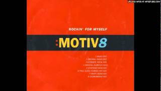 Motiv 8  Rockin For Myself Radio Edit [upl. by Kcor]