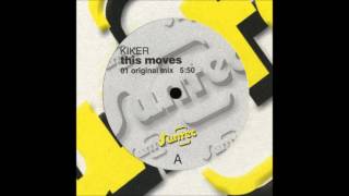 Kiker  This Moves Original Mix 2005 [upl. by Gilford]