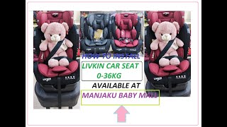 Cara pasang livkin car seat  Livkin car seat installation newborn to 36kg  nw030124  nw040124 [upl. by Ehpotsirhc231]