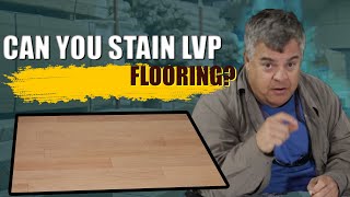 Can You Stain LVP Flooring [upl. by Illona]