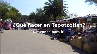 🥇 ¿Qué hacer en Tepotzotlán y las 5 razones para visitarlo [upl. by Bedwell]