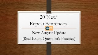 Latest PTE Repeat Sentence August 2018 Question Update [upl. by Ellehcil]