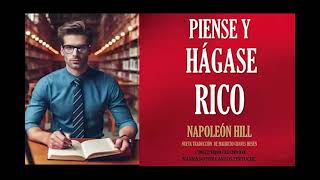 Piense y Hágase rico de Napoleón Hill  Audiolibro Completo en español  Voz humana [upl. by Ettecul]