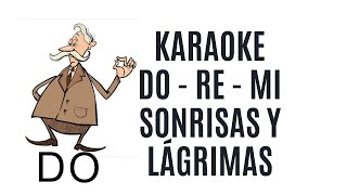 Karaoke Do Re Mi  Sonrisas y lágrimas  Español [upl. by Odraccir438]