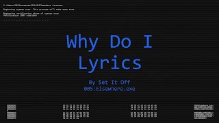 Set It Off  Why Do I Lyrics [upl. by Lorri]