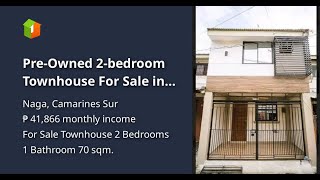 PreOwned 2bedroom Townhouse For Sale in Naga Camarines Sur [upl. by Shue]