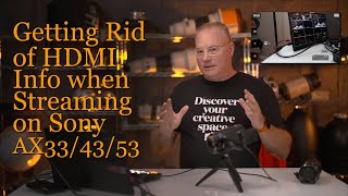 Getting Rid of the HDMI Screen INFO on Sony AX33 AX43 AX53 cameras when live streaming with ATEM [upl. by Annalise]