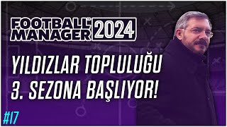 Football Manager 2024  17 Bölüm  Berkcan Öğüşlü ile FM24 [upl. by Nivlac]