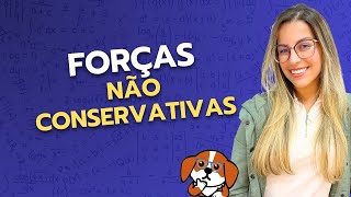 Conservação da Energia Mecânica para Forças Não Conservativas  Física 1 para Ensino Superior [upl. by Nage]