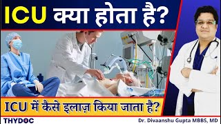 ICU क्या होता है  ICU में कैसे इलाज़ किया जाता है  ICU Full Information in Hindi ThyDocHealth [upl. by Asiar]