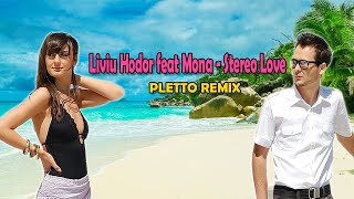 Liviu Hodor feat Mona  Stereo Love Pletto Summer Remix [upl. by Itsyrk489]