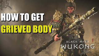 How to get Grieved Body Black Myth Wukong [upl. by Aynatal]