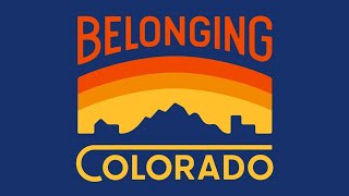 Belonging Colorado Training Webinar [upl. by Icaj]