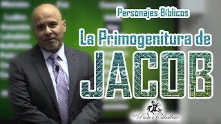 Personajes Bíblicos  La primogenitura de Jacob  predicas Cristianas [upl. by Pharaoh213]