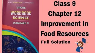 Class 9ScienceChapter 12Improvement In Food ResourcesVikas Workbook Solution 📚✨PART 1 [upl. by Wenona]