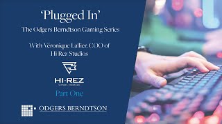 Plugged In with Véronique Lallier COO Hi Rez Studios  Part One [upl. by Arnoldo]