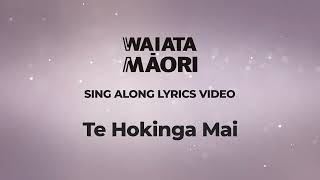 Te Hokinga Mai  Lyrics Video  Waiata Māori [upl. by Noryak2]